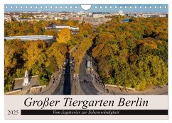 Großer Tiergarten Berlin - Vom Jagdrevier zur Sehenswürdigkeit (Wandkalender 2025 DIN A4 quer), CALVENDO Monatskalender - Calvendo;Fotografie, ReDi