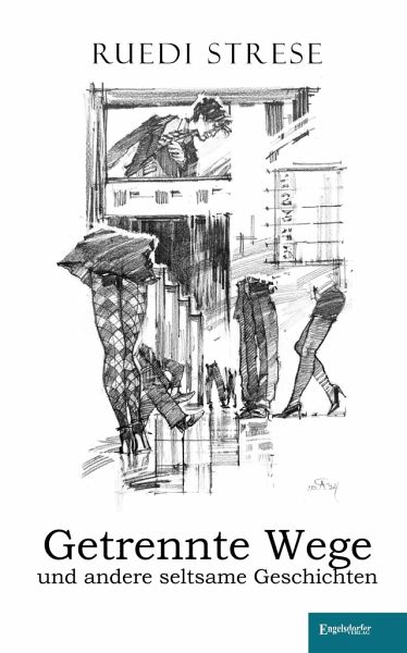 Getrennte Wege und andere seltsame Geschichten Getrennte Wege und andere seltsame Geschichten