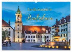 Ein Wochenende in Bratislava (Wandkalender 2025 DIN A2 quer), CALVENDO Monatskalender
