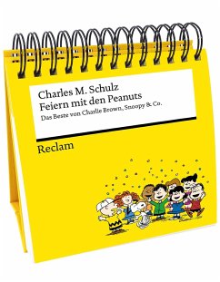 Feiern mit den Peanuts. Das Beste von Charlie Brown, Snoopy & Co. - Schulz, Charles M.