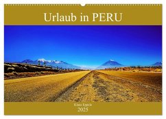 Urlaub in Peru (Wandkalender 2025 DIN A2 quer), CALVENDO Monatskalender - Calvendo;Eppele, Klaus