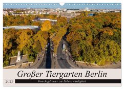 Großer Tiergarten Berlin - Vom Jagdrevier zur Sehenswürdigkeit (Wandkalender 2025 DIN A3 quer), CALVENDO Monatskalender