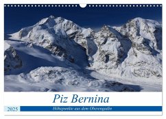 Piz Bernina - Höhepunkte aus dem Oberengadin (Wandkalender 2025 DIN A3 quer), CALVENDO Monatskalender