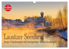 Lausitzer Seenland - Junge Urlaubsregion mit einzigartiger Wasserlandschaft (Wandkalender 2025 DIN A3 quer), CALVENDO Monatskalender - Calvendo;LianeM