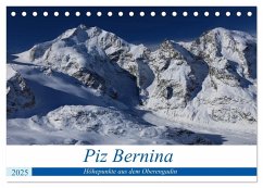 Piz Bernina - Höhepunkte aus dem Oberengadin (Tischkalender 2025 DIN A5 quer), CALVENDO Monatskalender