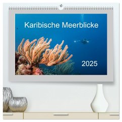Karibische Meerblicke (hochwertiger Premium Wandkalender 2025 DIN A2 quer), Kunstdruck in Hochglanz - Calvendo;Kühnast, Yvonne