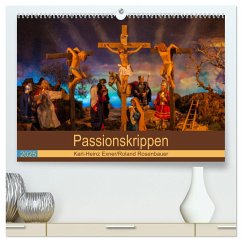 Passionskrippen (hochwertiger Premium Wandkalender 2025 DIN A2 quer), Kunstdruck in Hochglanz - Calvendo;Rosenbauer, Roland