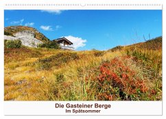 Die Gasteiner Berge Im Spätsommer (Wandkalender 2025 DIN A2 quer), CALVENDO Monatskalender