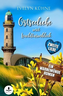 Ostseeliebe mit Leuchtturmblick: Zweite Liebe - Kühne, Evelyn