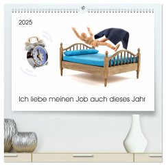 Ich liebe meinen Job auch dieses Jahr (hochwertiger Premium Wandkalender 2025 DIN A2 quer), Kunstdruck in Hochglanz - Calvendo;Waurick, Kerstin