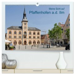 Meine Sicht auf Pfaffenhofen (hochwertiger Premium Wandkalender 2025 DIN A2 quer), Kunstdruck in Hochglanz - Calvendo;Faltin, Klaus