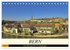 BERN - Vom Bärengraben bis Zytglogge (Tischkalender 2025 DIN A5 quer), CALVENDO Monatskalender