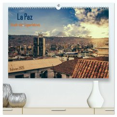 La Paz - Stadt der Superlative. Bolivien 2025 (hochwertiger Premium Wandkalender 2025 DIN A2 quer), Kunstdruck in Hochglanz