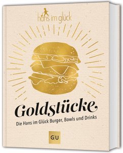 Cover Goldstücke - Die Hans im Glück Burger, Bowls und Drinks