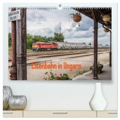 Eisenbahn in Ungarn (hochwertiger Premium Wandkalender 2025 DIN A2 quer), Kunstdruck in Hochglanz