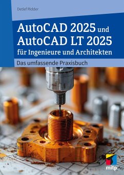 AutoCAD 2025 und AutoCAD LT 2025 für Ingenieure und Architekten - Ridder, Detlef