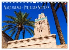 Marrakesch - Perle des Südens (Wandkalender 2025 DIN A3 quer), CALVENDO Monatskalender - Calvendo;Müller, Christian