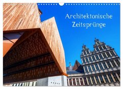 Architektonische Zeitsprünge (Wandkalender 2025 DIN A3 quer), CALVENDO Monatskalender Architektonische Zeitsprünge (Wandkalender 2025 DIN A3 quer), CALVENDO Monatskalender