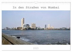 In den Straßen von Mumbai (Wandkalender 2025 DIN A3 quer), CALVENDO Monatskalender