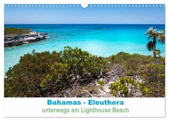 Bahamas-Eleuthera unterwegs am Lighthouse Beach (Wandkalender 2025 DIN A3 quer), CALVENDO Monatskalender - Calvendo;Voß, Petra