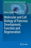 Molecular and Cell Biology of Pancreas Development, Function and Regeneration Molecular and Cell Biology of Pancreas Development, Function and Regeneration