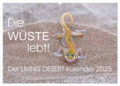 Die Wüste lebt! - Der LIVING DESERT Kalender 2025 (Wandkalender 2025 DIN A2 quer), CALVENDO Monatskalender