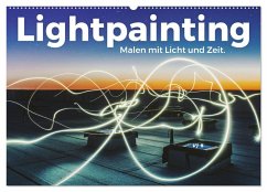 Lightpainting - Malen mit Licht und Zeit (Wandkalender 2025 DIN A2 quer), CALVENDO Monatskalender - Calvendo;Lederer, Benjamin