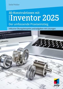 3D-Konstruktionen mit Autodesk Inventor 2025 - Ridder, Detlef