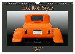 Hot Rod Style - kultig und legendär (Wandkalender 2025 DIN A4 quer), CALVENDO Monatskalender - Calvendo;Gube, Beate