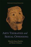Arts Therapies and Sexual Offending (eBook, ePUB)