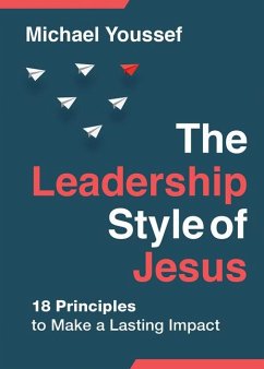 The Leadership Style of Jesus - Youssef, Michael