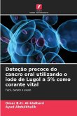 Deteção precoce do cancro oral utilizando o iodo de Lugol a 5% como corante vital