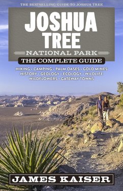 Joshua Tree National Park: The Complete Guide (eBook, ePUB) - Kaiser James