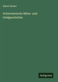 Schweizerische Münz- und Geldgeschichte Schweizerische Münz- und Geldgeschichte