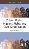 Citizen Rights, Migrant Rights, and Civic Stratification