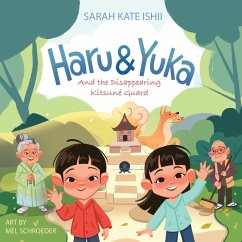 Haru & Yuka and the Disappearing Kitsuné Guard - Ishii, Sarah Kate