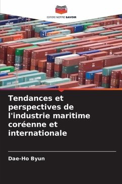 Tendances et perspectives de l'industrie maritime coréenne et internationale - Byun, Dae-Ho