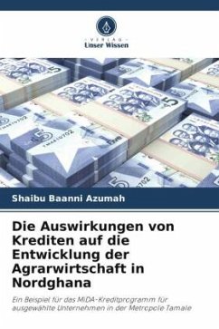 Die Auswirkungen von Krediten auf die Entwicklung der Agrarwirtschaft in Nordghana - Azumah, Shaibu Baanni