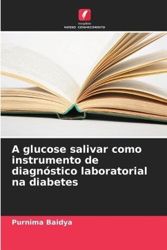 A glucose salivar como instrumento de diagnóstico laboratorial na diabetes - Baidya, Purnima