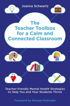 The Teacher Toolbox for a Calm and Connected Classroom (eBook, ePUB) - Schwartz, Joanna