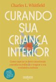 Curando sua criança interior (eBook, ePUB) Curando sua criança interior (eBook, ePUB)