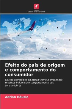 Efeito do país de origem e comportamento do consumidor - Häusle, Adrian