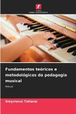 Fundamentos teóricos e metodológicos da pedagogia musical
