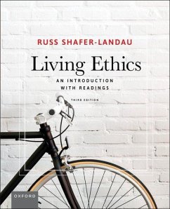 Living Ethics, 3e - Shafer-Landau, Russ