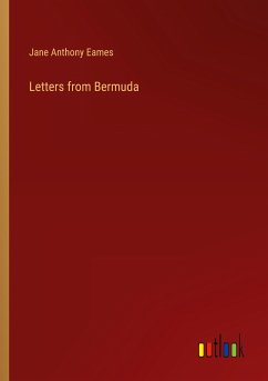 Letters from Bermuda - Eames, Jane Anthony