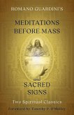 Romano Guardini's Meditations Before Mass and Sacred Signs