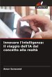Innovare l'intelligenza: Il viaggio... - Bild 1