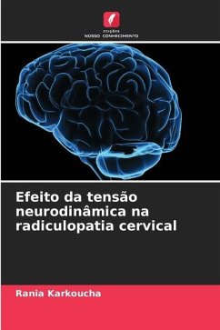 Efeito da tensão neurodinâmica na radiculopatia cervical - Karkoucha, Rania