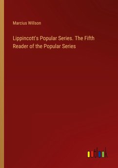 Lippincott's Popular Series. The Fifth Reader of the Popular Series