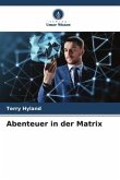 Abenteuer in der Matrix